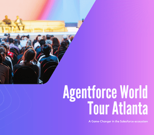 AgentForce World Tour Atlanta: A Game-Changer in the Salesforce Ecosystem